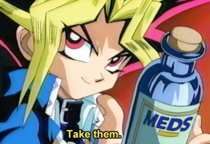 yami says to take your meds